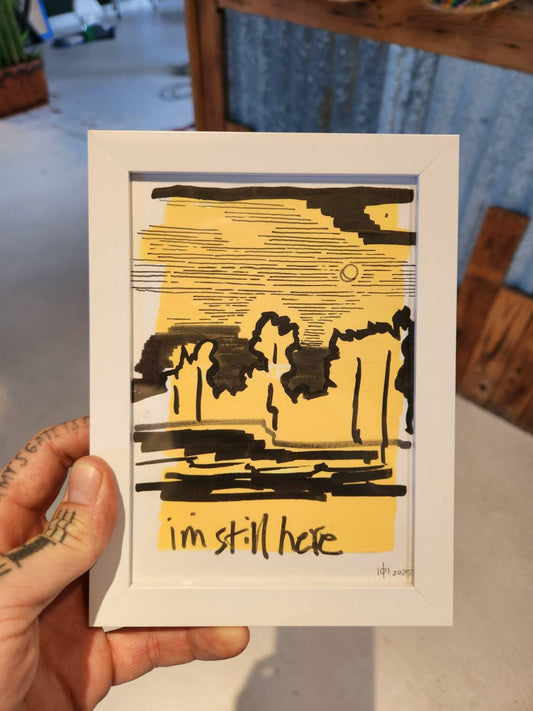 im still here - 5/9